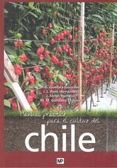 MANUAL PRACTICO DEL CULTIVO DEL CHILE - 9788484766711